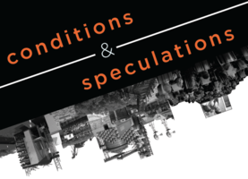conditions & speculations